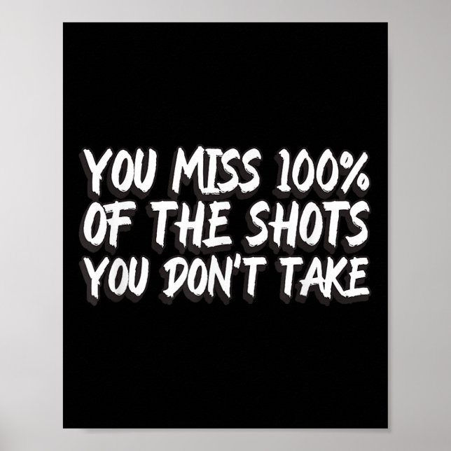 Poster Você Perde 100% Dos Tiros Que Você Não Dá Motivaçã (Frente)