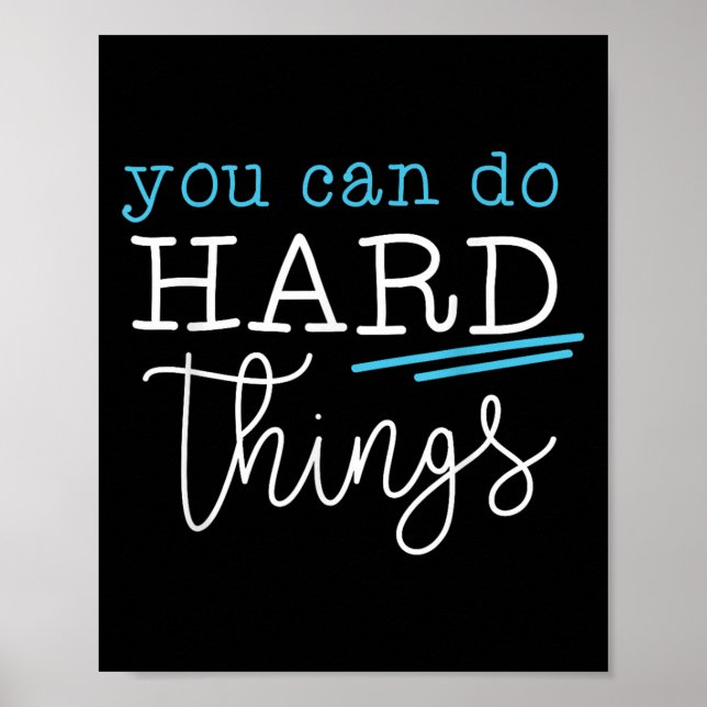 Poster Você Pode Fazer Coisas Difíceis Citação Inspirador (Frente)