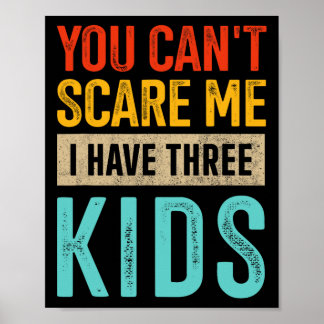 Poster Você pode &# me assustar três crianças Pai de trê