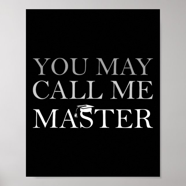 Poster Você Pode Me Chamar Formando De Mestrados Mestres  (Frente)