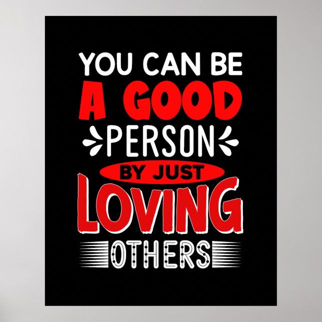 Poster Você Pode Ser Uma Boa Pessoa Amando Outros-856 (Frente)