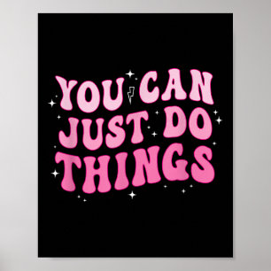 Poster Você Pode Simplesmente Fazer as Coisas - Motivacio