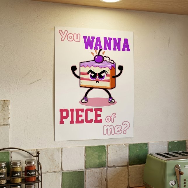 Poster Você Quer um Pedaço de Mim Bolo de Desenho Animado (You Wanna Piece of Me Funny Angry Cake Cartoon. Poster )