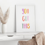 Poster Você Recebeu Esta Citação Inspiracional Colorida<br><div class="desc">Você Tem Isso! Uma citação inspiradora em tipografia química colorida e divertida.</div>