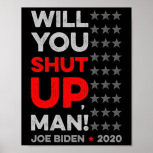 Poster Você se cala, homem Joe Biden Donald Trump Dete V