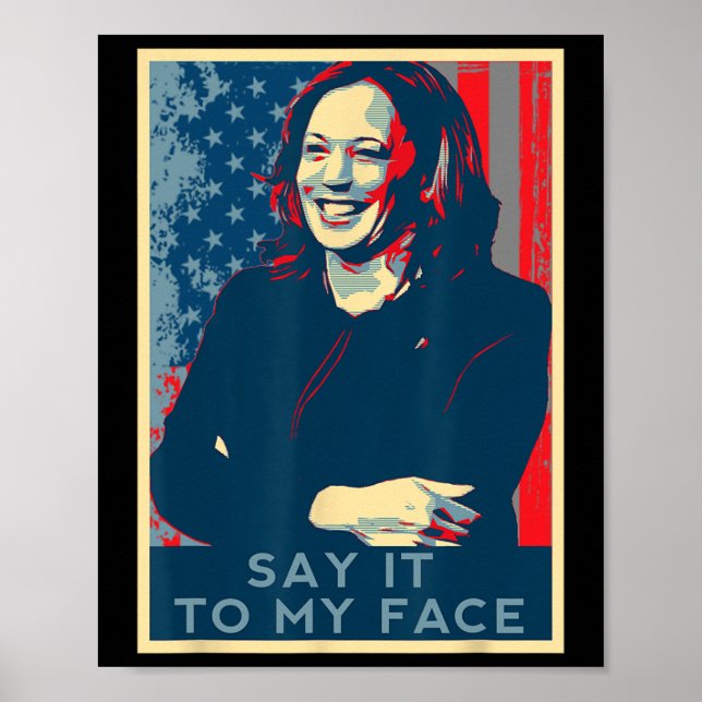 Poster Você tem algo a dizer ao meu rosto Kamala H (Frente)