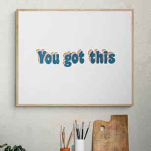 Poster Você Tem Isso   Incentivar a citação motivacional