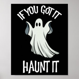 Poster Você Tem Que Levar O Halloween Fantasma Fantasma S