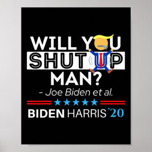 Poster Você Vai Calar a Boca, Cara? Joe Biden Engraçado A