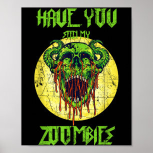 Poster Você viu meus zumbis assustadores zumbis