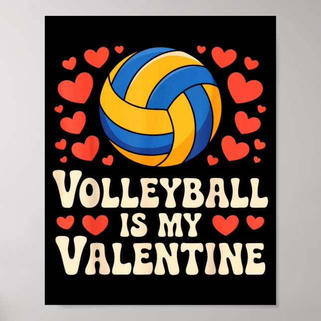 Poster Volleyball Is My Valentine Romantic Valentines Day (Frente)