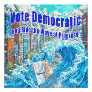 Póster Votar democraticamente e caminhar pela onda de pro