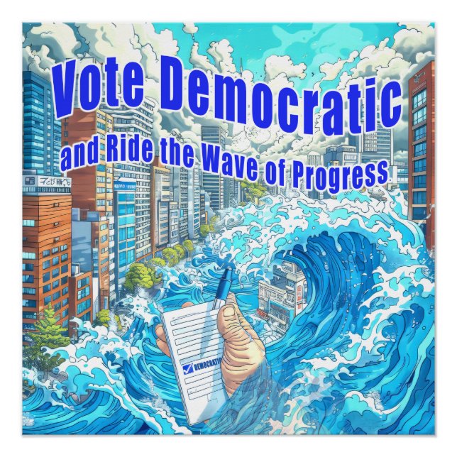Póster Votar democraticamente e caminhar pela onda de pro (Frente)