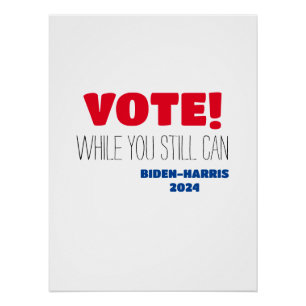Póster VOTAR! Enquanto Você Ainda Pode Biden-Harris 2024