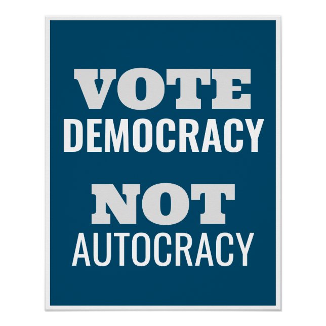 Póster Vote Democracy Not Autocracy Customized Sign (Frente)