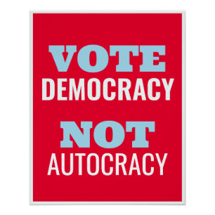 Póster Vote Democracy Not Autocracy Customized Sign