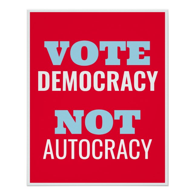 Póster Vote Democracy Not Autocracy Customized Sign (Frente)