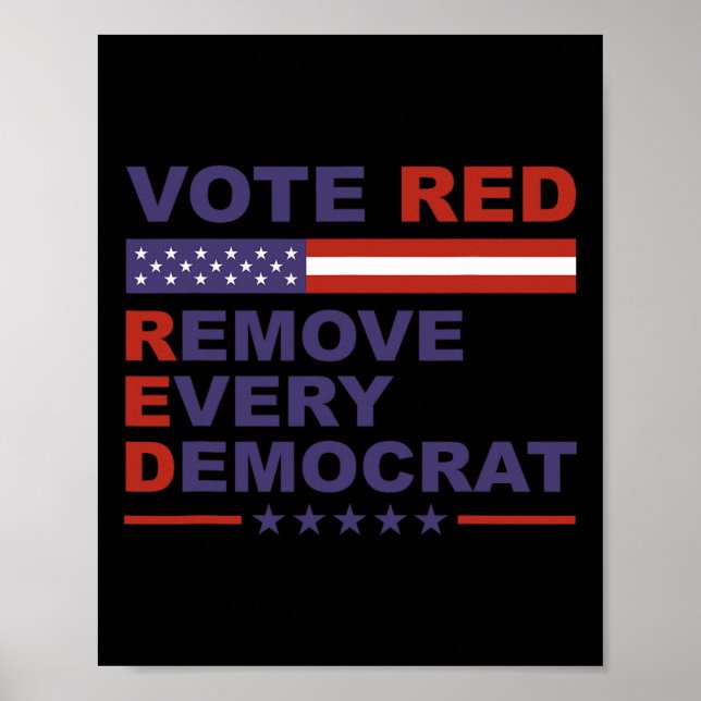 Poster Vote Red Remove Every Democrat Conservatives Pro-r (Frente)
