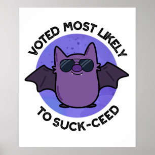 Poster Votei Mais Provável Para Chupa De Bat Pun Engraçad