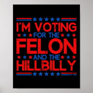 Poster Voto A Favor Dos Felons Condenados E Do Hillbi