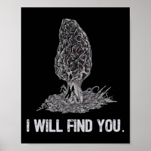 Poster Vou Encontrar-Te Morel Mushroom Caçando Engraçado