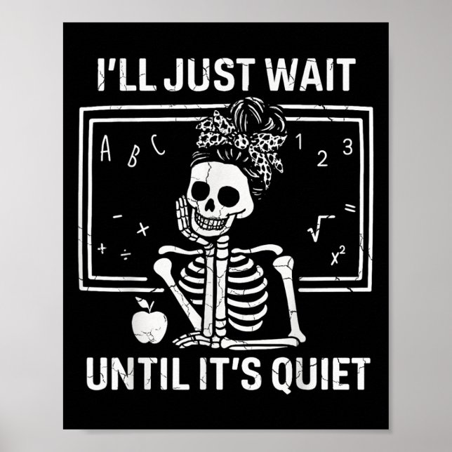 Poster Vou Esperar Até Que O Professor De Esqueleto Silen (Frente)