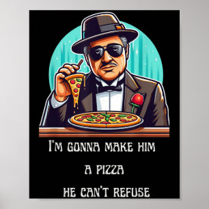 Poster Vou Fazer uma Pizza que Ele Não Podera Recusar
