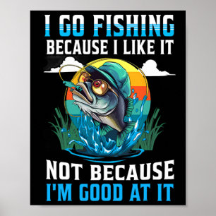 Poster Vou Pescar Porque Gosto e Não Porque Sou Bom