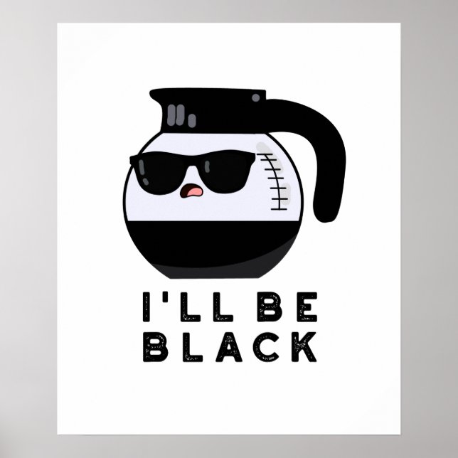 Poster Vou Ser Punho de Café Preto Engraçado (Frente)