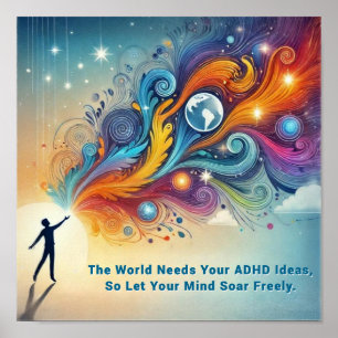 Poster W/ADHD* emocionante O mundo precisa das suas ideia