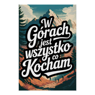 Póster W górach jest wszystko co kocham