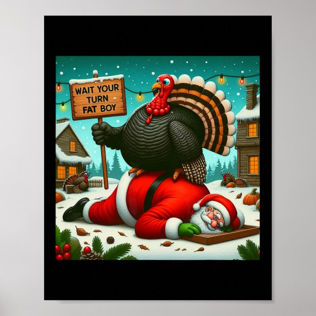 Poster Wait Your Turn Fat Boy Turkey Santa Funny Thanksgi (Frente)
