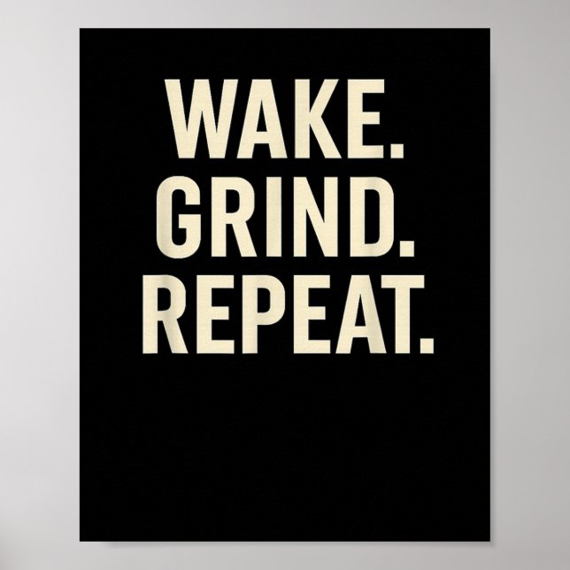 Poster Wake Grind Repeat Motivational Hustle Design  (Frente)