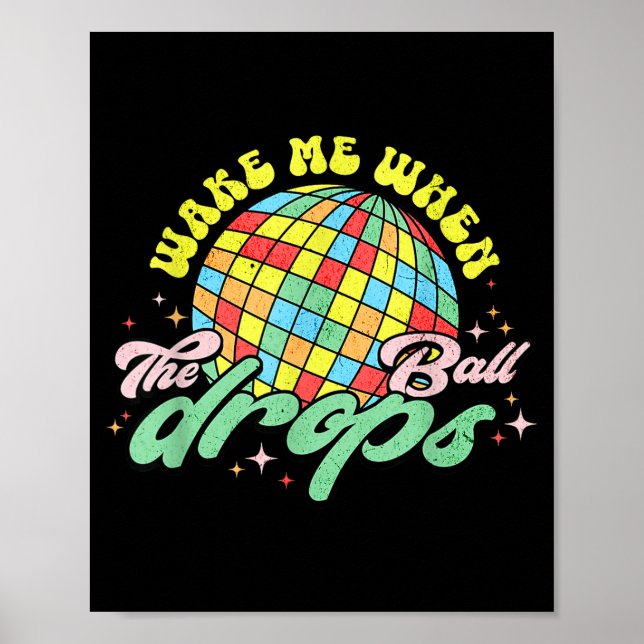 Poster Wake Me When The Ball Drops Funny New Years Eve  (Frente)