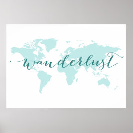 Poster Wanderlust, desejo de viagem, mapa do mundo teal