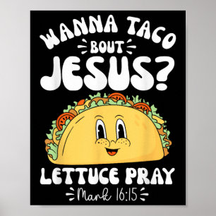 Poster Wanna Taco Sobre Jesus Cinco de Mayo Women Men Chr