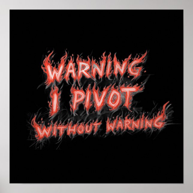 Poster Warning! I Pivot Without Warning (Frente)