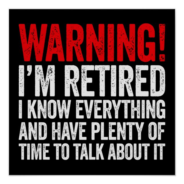 Póster Warning I'm Retired I Know Everything (Frente)
