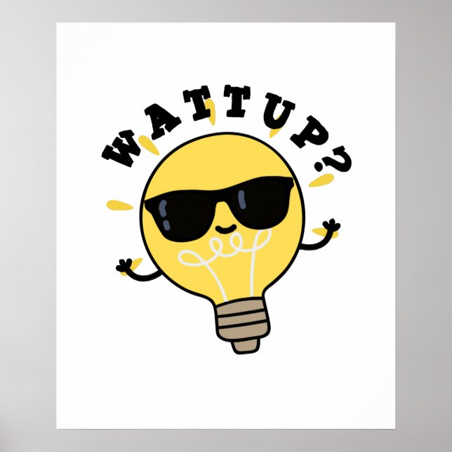Poster Watt Up Funny Electric Bulb Pun (Frente)
