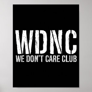 Poster Wdnc - Clube Nós Não Nos Importamos
