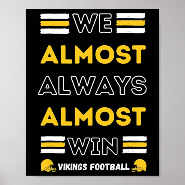 Poster We Almost Always Almost Win  Vikings Football Spor (Frente)