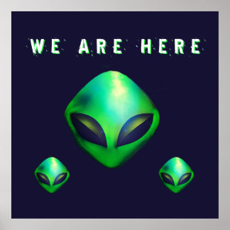 Poster "We Are Here" Green Alien head