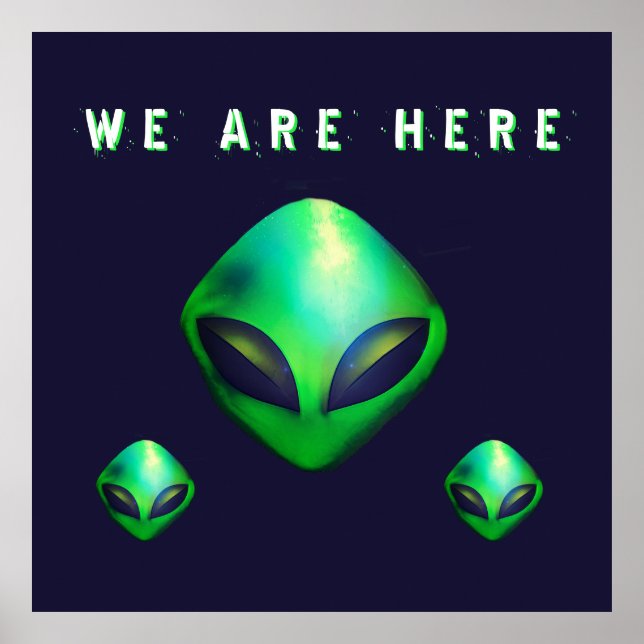 Poster "We Are Here" Green Alien head (Frente)