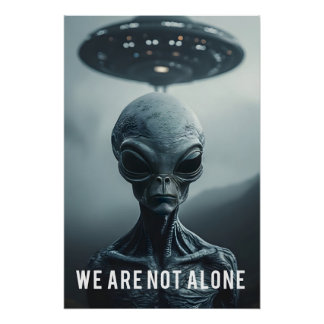 Póster We Are Not Alone - Alien und Ufo Poster