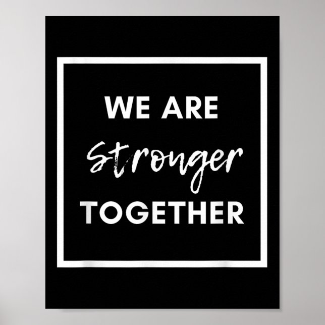 Poster We Are Stronger Together_ Sitive Unity Affirmation (Frente)