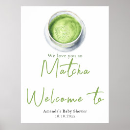 Poster We love you so Matcha Baby Shower Welcome