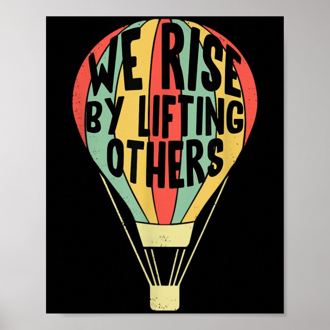 Poster We Rise By Lifting Others Funny Air Balloon Motiva (Frente)
