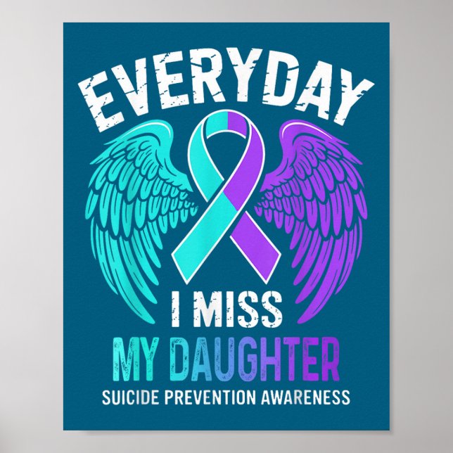 Poster Wear Teal &amp; Purple I Miss My Daughter Suicide  (Frente)
