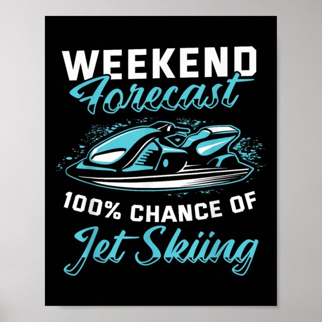 Poster Weekend Forecast Jet Skiing Funny Jet Ski  (Frente)