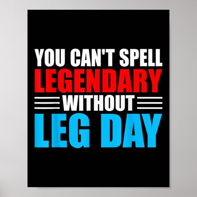 Poster Weightlifting You Can't Spell Legendary Without Le (Frente)